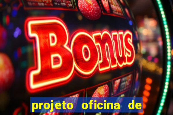 projeto oficina de jogos educativos